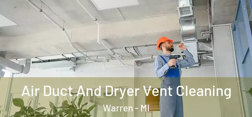  Air Duct And Dryer Vent Cleaning Warren - MI
