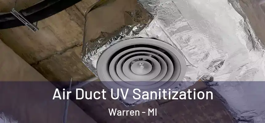  Air Duct UV Sanitization Warren - MI