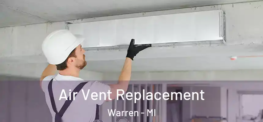  Air Vent Replacement Warren - MI