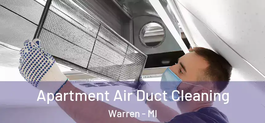  Apartment Air Duct Cleaning Warren - MI