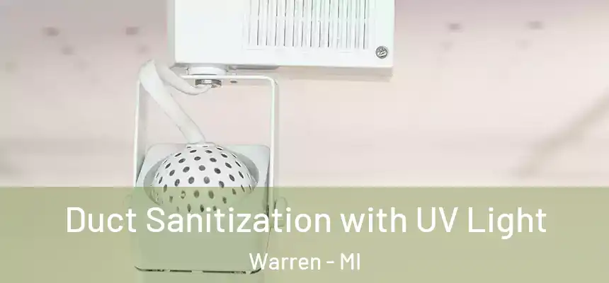 Duct Sanitization with UV Light Warren - MI