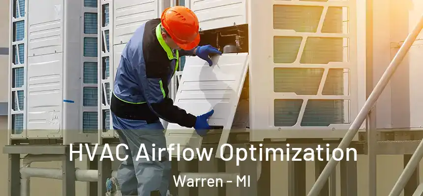  HVAC Airflow Optimization Warren - MI