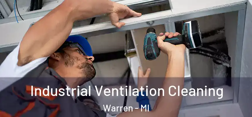  Industrial Ventilation Cleaning Warren - MI