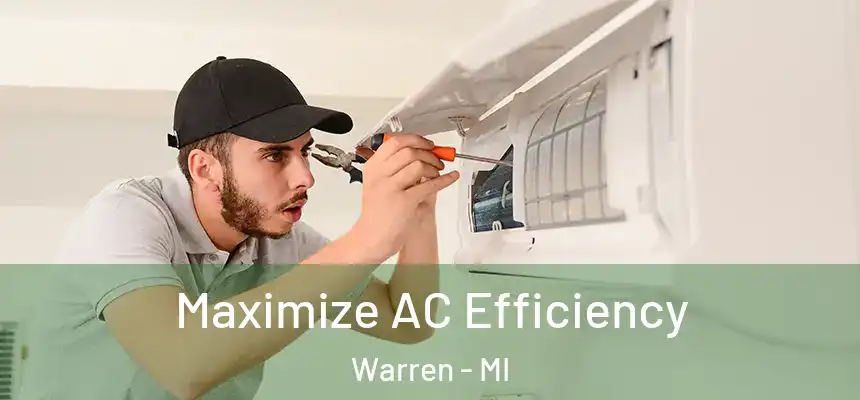 Maximize AC Efficiency Warren - MI