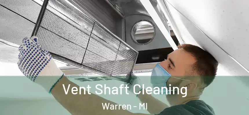  Vent Shaft Cleaning Warren - MI